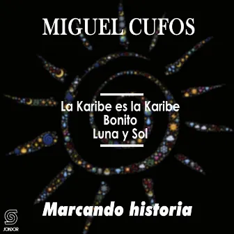 Marcando Historia by Miguel Cufos