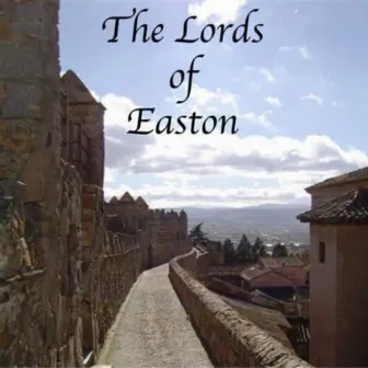 The Lords of Easton by The Lords Of Easton