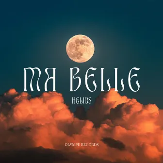 Ma belle by Helios