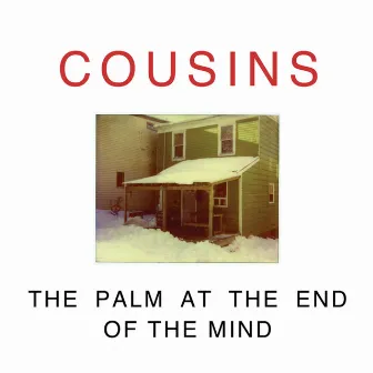 The Palm at the End of the Mind by Cousins