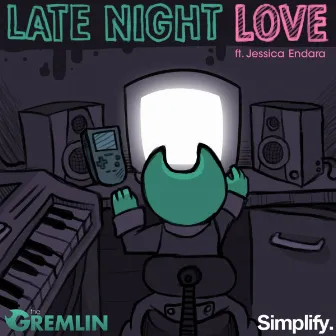 Late Night Love by The Gremlin