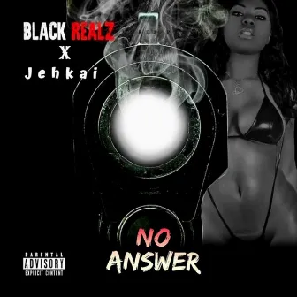 No Answer by Black Realz