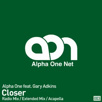 Closer by Alpha One