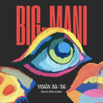 Vision 2020 by Big Mani