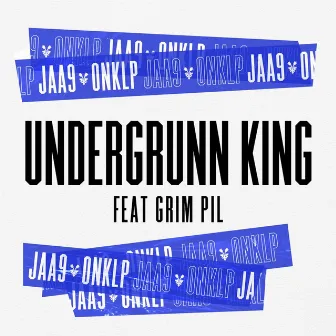 Undergrunn King by Grim Pil