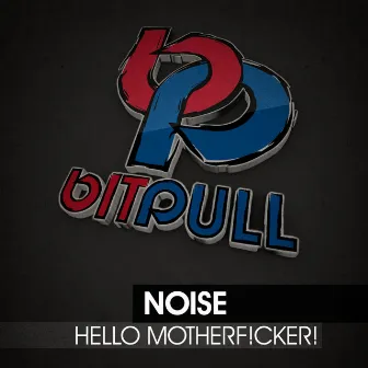 Hello Motherf!cker! by Noise