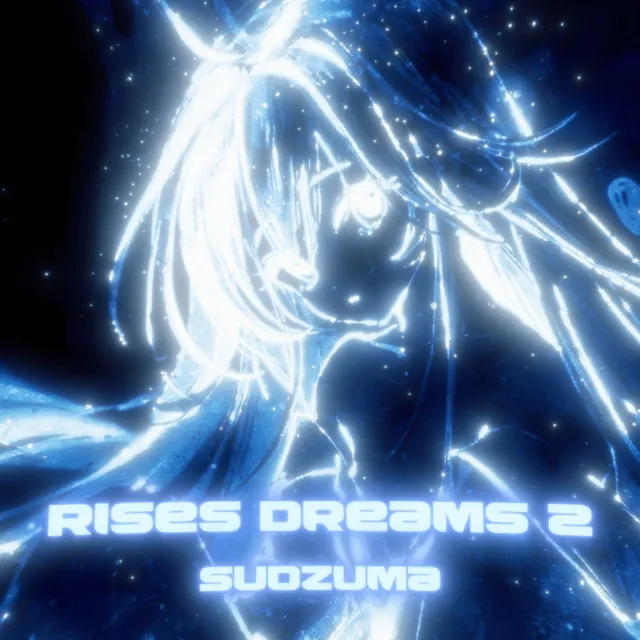 Rises Dreams 2