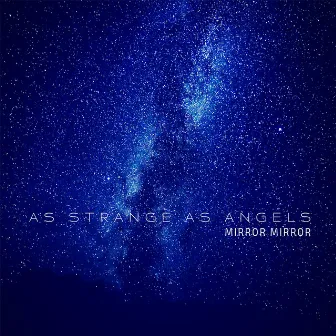 Mirror Mirror - EP by As Strange As Angels