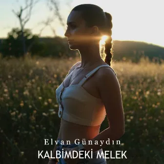 Kalbimdeki Melek by Elvan Günaydın