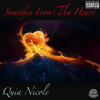 Somethin from tha Heart by Quia Nicole