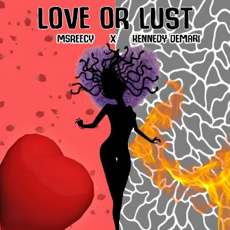 Love or Lust by Ms Reecy