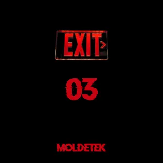 Exit-03 by Moldetek