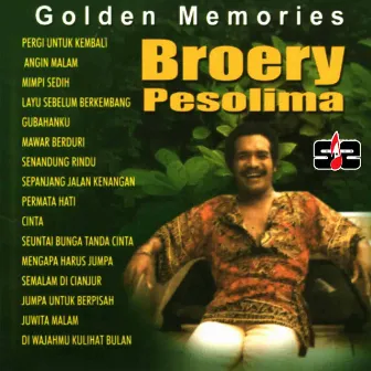 Golden Memories: Broery Pesulima by Broery Pesulima