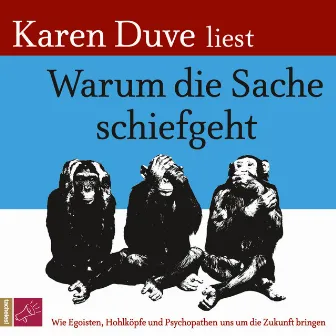 Warum die Sache schiefgeht by Karen Duve