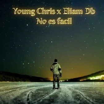 No es fácil by Young Chris2