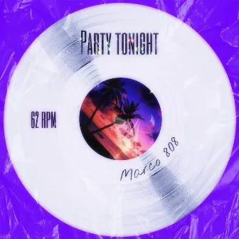 Party tonight by Marco 808