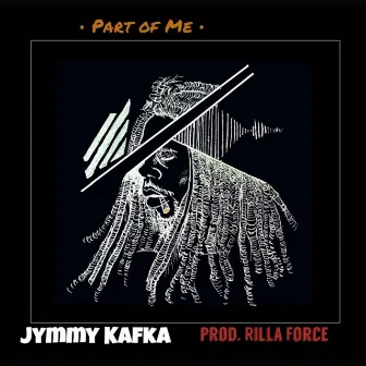 Part of Me by Jymmy Kafka