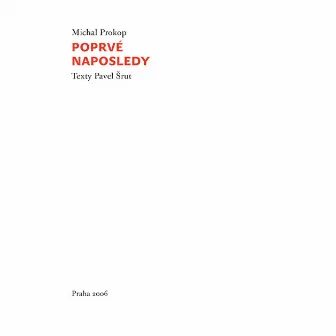 Poprve Naposledy by Michal Prokop