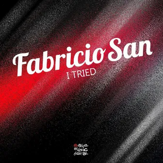 I Tried by Fabricio San