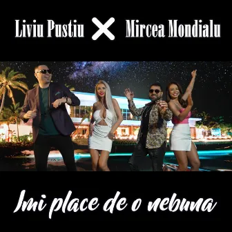 Imi place de o nebuna by Liviu Pustiu