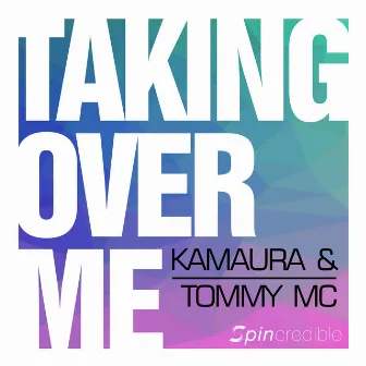 Taking Over Me by Kamaura