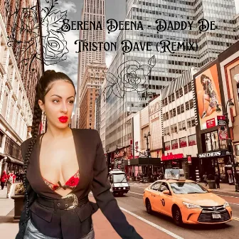 Daddy De (Triston Dave Remix) by Serena Deena