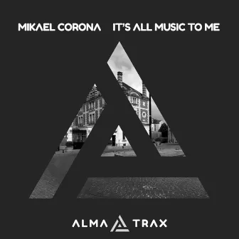 It's All Music To Me by Mikael Corona