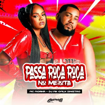 Passa Roça Roça no Meiota by Mc Moana