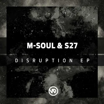 Disruption EP by M-Soul & S27