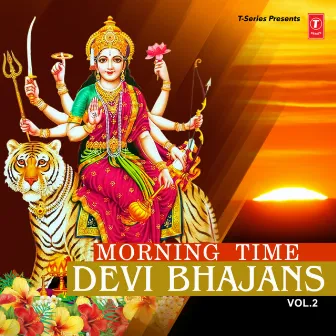 Morning Time Devi Bhajans by Narendra Chanchal