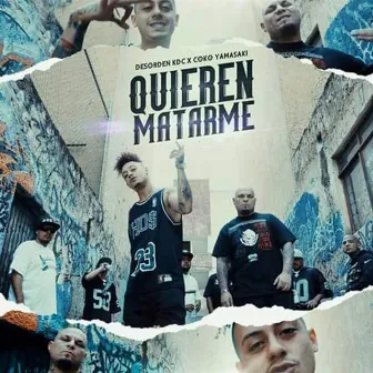 Quieren Matarme by Desorden KDC