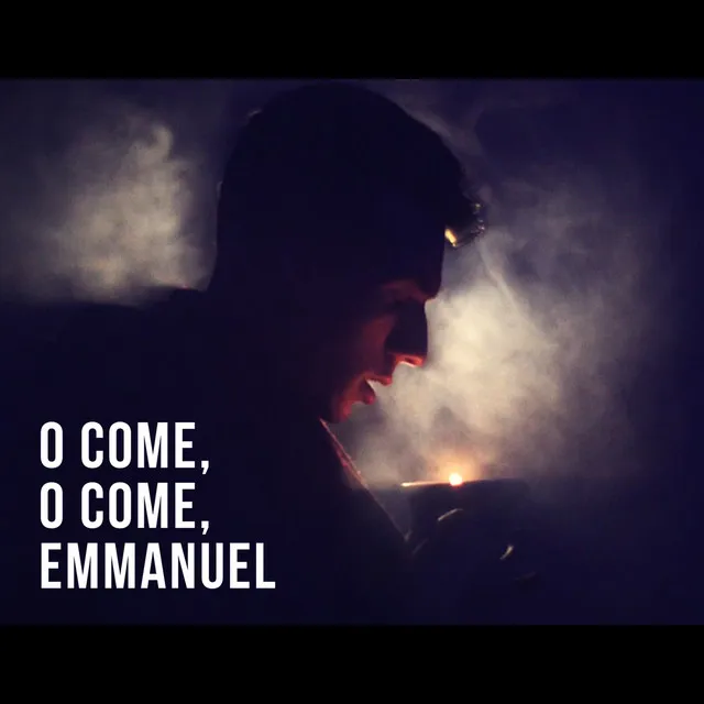 O Come, O Come Emmanuel