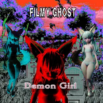 Demon Girl by Filmy Ghost