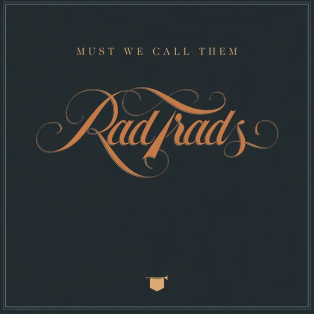 Must We Call Them Rad Trads