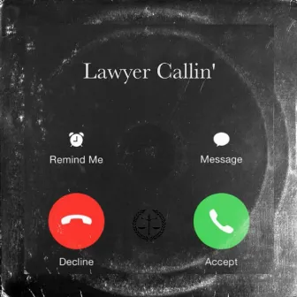 Lawyer Callin' by U-$tunna