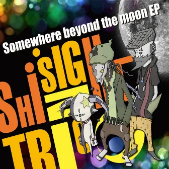 Somewhere beyond the moon EP by ShinSight Trio