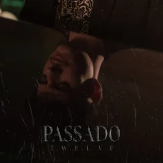 Passado by Twelve