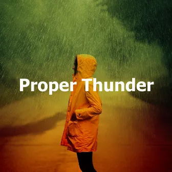 Proper Thunder by Rain Sounds for Relaxation