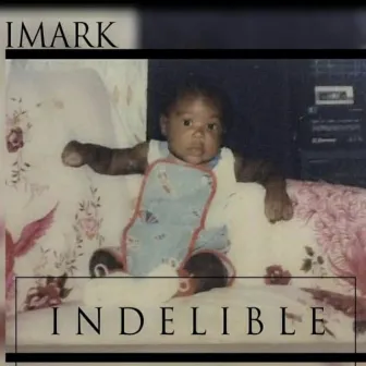 Indelible by IMARK