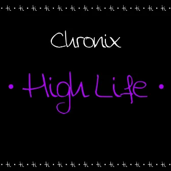 High Life by Chronix