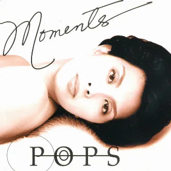 Moments by Pops Fernandez