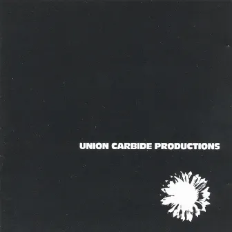 Financially Dissatisfied Philosophically Trying (Remastered 2013) by Union Carbide Productions