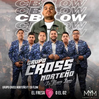 El Fresa o el 02 by Grupo Cross Norteño