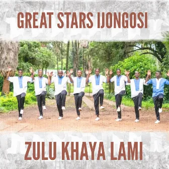 Zulu Khayalami (Radio Edit) by Great Stars Ijongsi