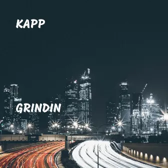 Grindin by Kapp