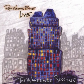 The Warehouse Sessions by Red Wanting Blue