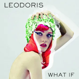 What If by Leodoris