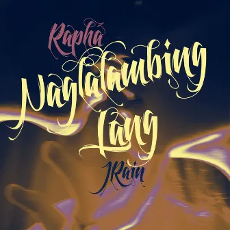 Naglalambing Lang by J Rain