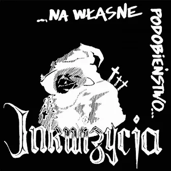 ...Na własne podobieństwo... by Inkwizycja