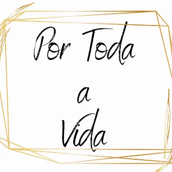 Por Toda a Vida by Josemar Dias